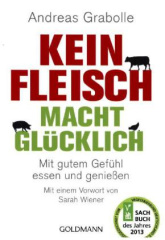 Kein Fleisch macht glücklich