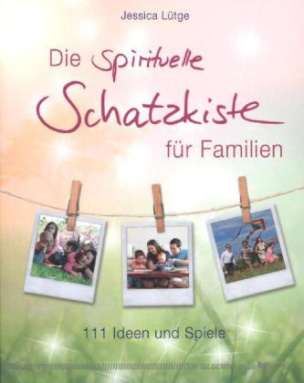 Die spirituelle Schatzkiste für Familien