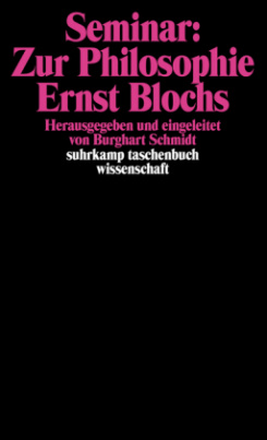 Seminar: Zur Philosophie Ernst Blochs