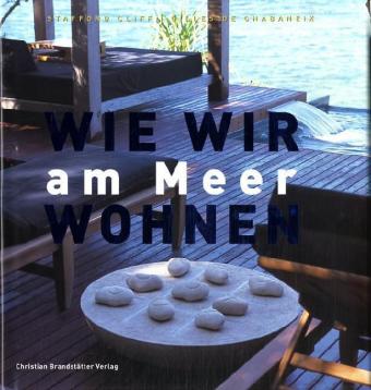 Wie wir am Meer wohnen