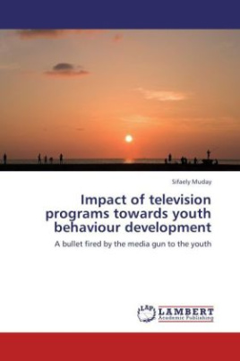 Impact of television programs towards youth behaviour development