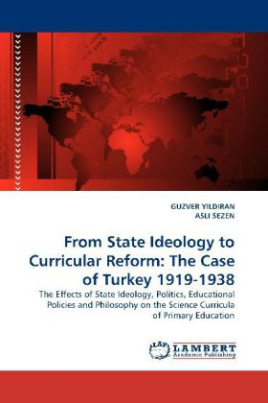 From State Ideology to Curricular Reform: The Case of Turkey 1919-1938