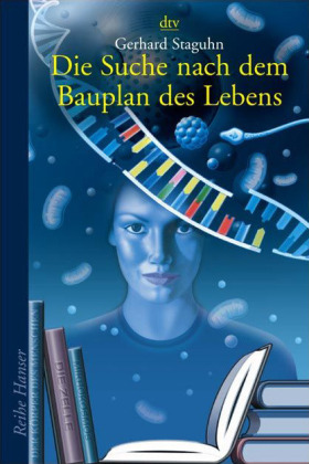 Die Suche nach dem Bauplan des Lebens