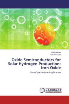 Oxide Semiconductors for Solar Hydrogen Production: Iron Oxide