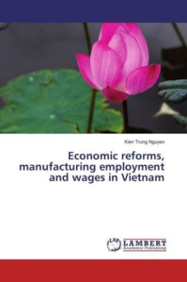 Economic reforms, manufacturing employment and wages in Vietnam