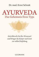 Ayurveda, Das Geheimnis Ihres Typs