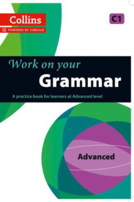 Collins Work on Your Grammar - Advanced (C1)