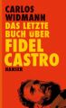 Das letzte Buch über Fidel Castro