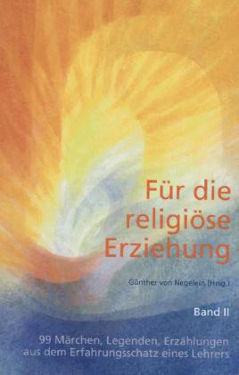 Für die religiöse Erziehung. Bd.2