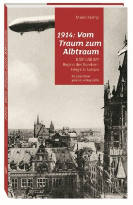 1914: Vom Traum zum Albtraum