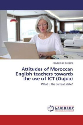 Attitudes of Moroccan English teachers towards the use of ICT (Oujda)