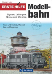 Erste Hilfe Modellbahn: Signale, Leitungen, Gleise und Weichen