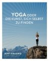 Yoga oder die Kunst, sich selbst zu finden