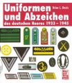 Uniformen und Abzeichen des deutschen Heeres 1933-1945