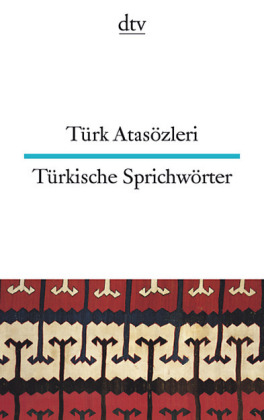 Türkische Sprichwörter. Türk Atasözleri