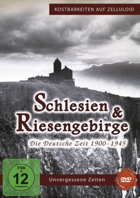 Schlesien & Riesengebirge - Die deutsche Zeit 1900-1945