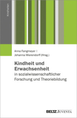 Kindheit und Erwachsenheit in sozialwissenschaftlicher Forschung und Theoriebildung