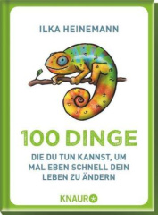 100 Dinge, die du tun kannst, um mal eben schnell dein Leben zu ändern