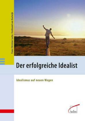 Der erfolgreiche Idealist