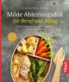 Milde Ableitungsdiät für Beruf & Alltag