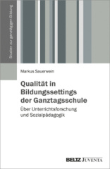 Qualität in Bildungssettings der Ganztagsschule