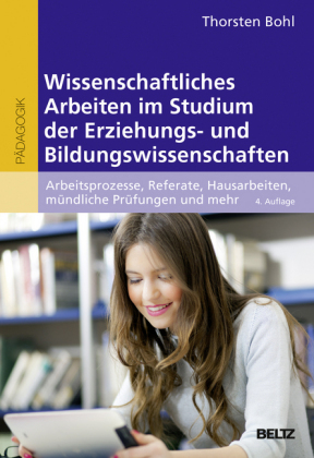 Wissenschaftliches Arbeiten im Studium der Erziehungs- und Bildungswissenschaften