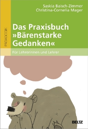 Das Praxisbuch "Bärenstarke Gedanken" für Lehrerinnen und Lehrer