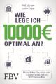 Wie lege ich 10000 Euro optimal an?