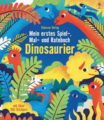 Mein erstes Spiel-, Mal- und Ratebuch: Dinosaurier