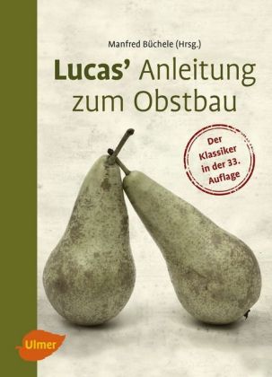 Lucas' Anleitung zum Obstbau