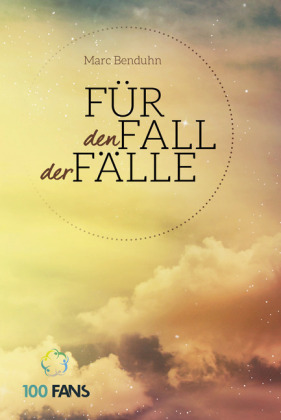 Für den Fall der Fälle