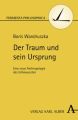 Der Traum und sein Ursprung