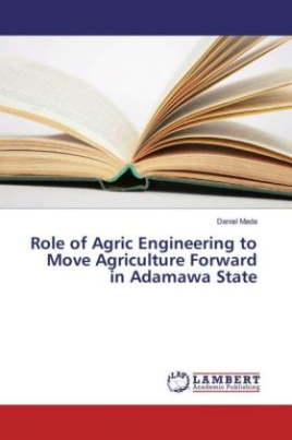 Role of Agric Engineering to Move Agriculture Forward in Adamawa State