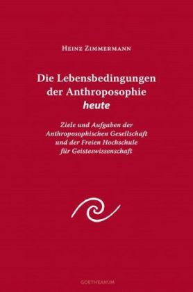 Die Lebensbedingungen der Anthroposophie heute