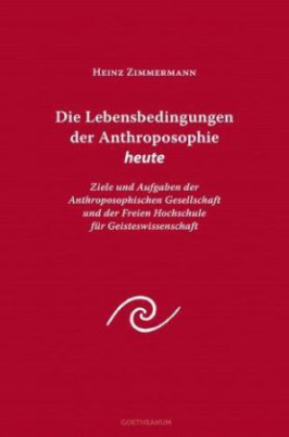 Die Lebensbedingungen der Anthroposophie heute