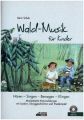 Wald-Musik für Kinder, m. Audio-CD