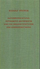 Naturbeobachtung, Experiment, Mathematik und die Erkenntnisstufen der Geistesforschung