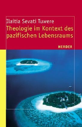 Theologie im Kontext des pazifischen Lebensraums