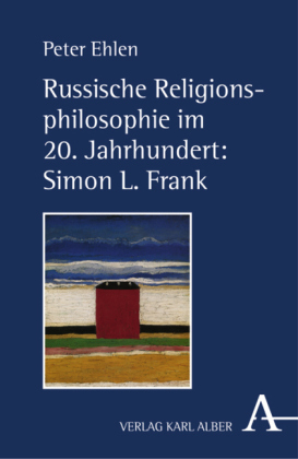 Russische Religionsphilosophie im 20. Jahrhundert: Simon L. Frank