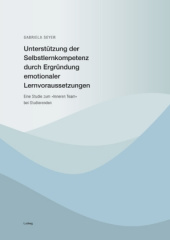 Unterstützung der Selbstlernkompetenz durch Ergründung emotionaler Lernvoraussetzungen