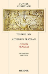 Gegen Praxeas. Adversus Praxean