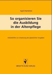 So organisieren Sie die Ausbildung in der Altenpflege