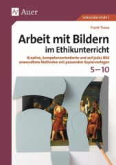 Arbeit mit Bildern im Ethikunterricht 5-10