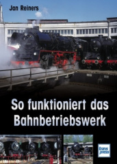 So funktioniert das Bahnbetriebswerk