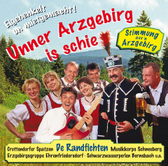 Unner Arzgebirg is schie!