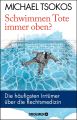 Schwimmen Tote immer oben?