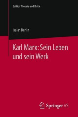 Karl Marx: Sein Leben und sein Werk