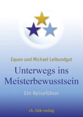 Unterwegs ins Meisterbewusstsein