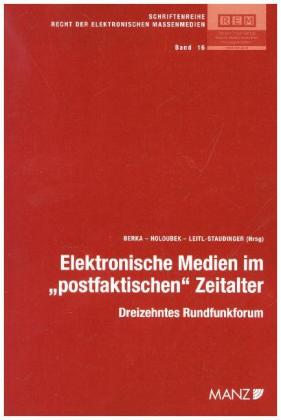 Elektronische Medien im "postfaktischen" Zeitalter