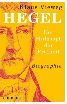 Hegel, Der Philosoph der Freiheit